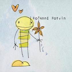 Roxanne Potvin : Play